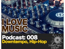 Podcast — I Love Music: 008 Downtempo, Hip-Hop