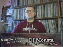 «Хип-Хоп В Латвии: от 1-го Лица». Серия 09: DJ Monsta (Fact, Riga Groove, NiMo)