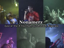 Nonamerz live @ Vis-A-Vis Club, 25.08.2006, Королёв
