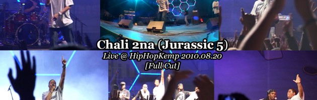 Chali 2na (Jurassic 5) live @ HipHopKemp 2010.08.20 [Full Cut]