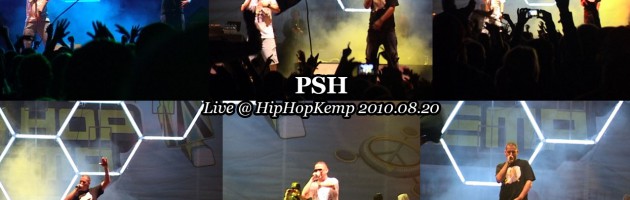 PSH • Live @ HipHopKemp 2010.08.20