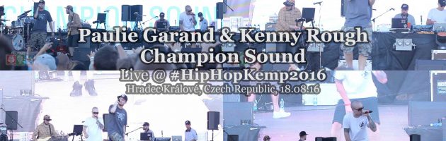 Paulie Garand & Kenny Rough + Champion Sound • live @ Hip Hop Kemp 2016