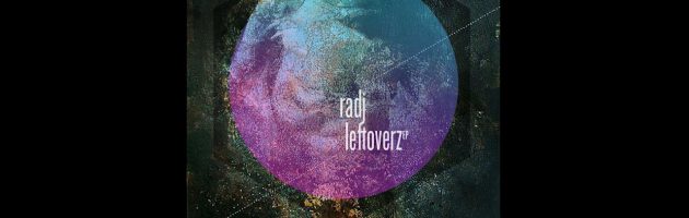 radj (illone / pudra) «leftovers ep /AHR127CD/» 2012